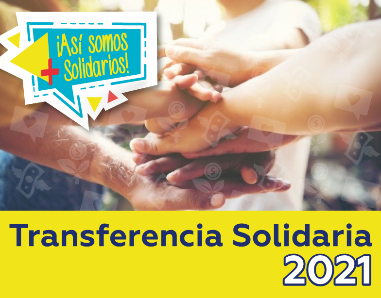 ¿Cómo nos beneficiamos todos en el 2021? Así Somos +Solidarios
